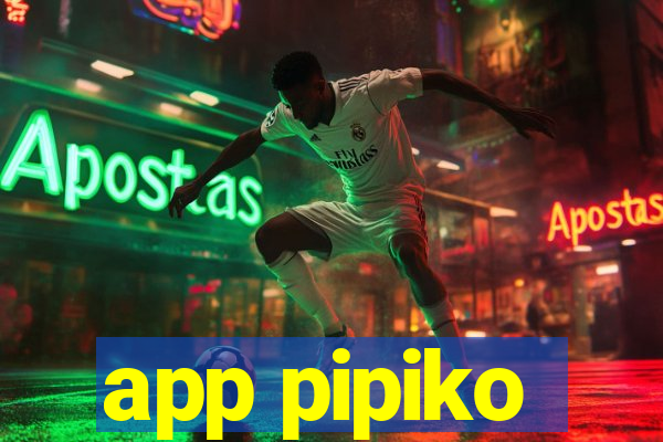 app pipiko