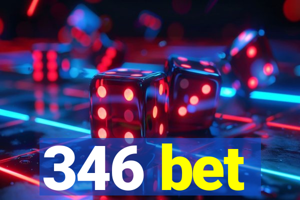 346 bet