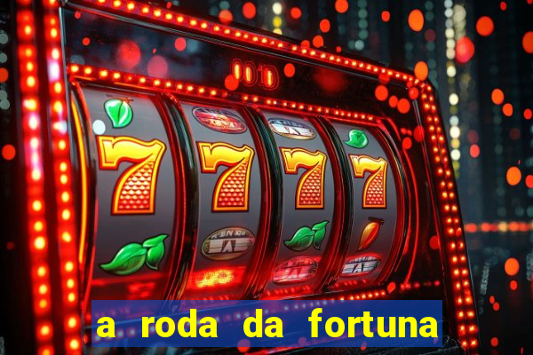 a roda da fortuna tarot conselho