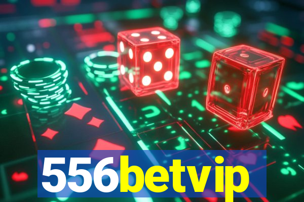 556betvip