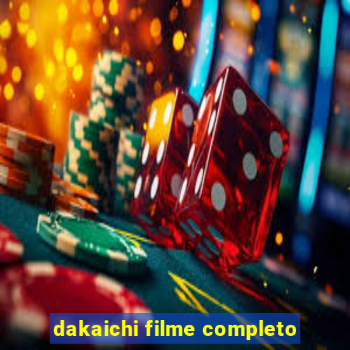 dakaichi filme completo