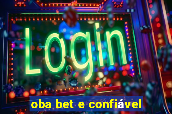 oba bet e confiável