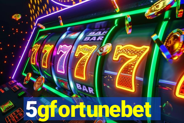 5gfortunebet