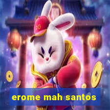 erome mah santos