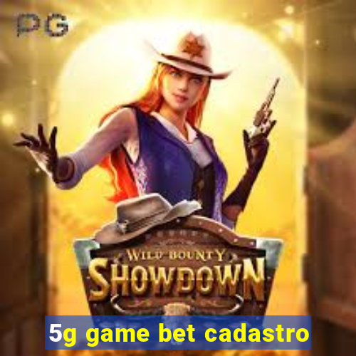 5g game bet cadastro