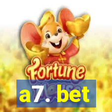 a7. bet