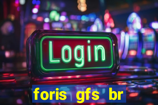 foris gfs br instituicao de pagamento ltda