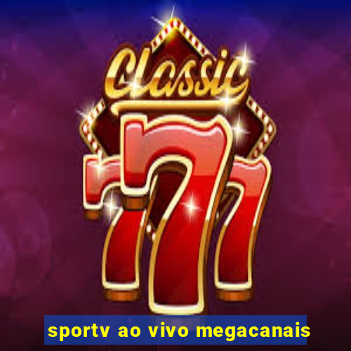 sportv ao vivo megacanais