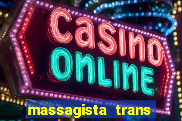 massagista trans sao paulo