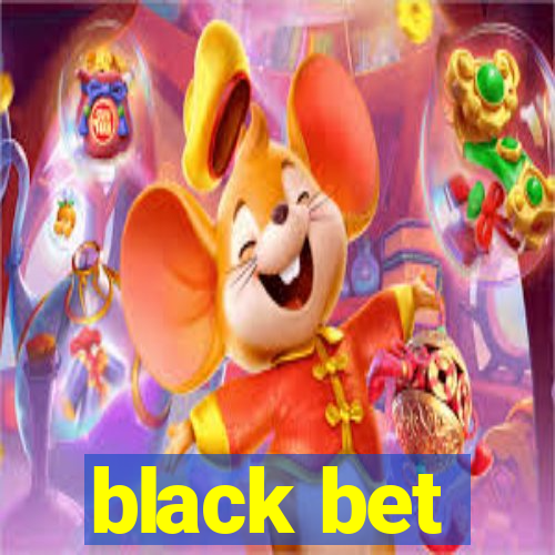 black bet