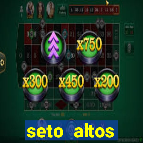 seto altos parametros significado