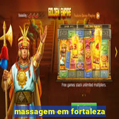 massagem em fortaleza