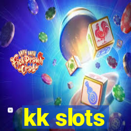 kk slots