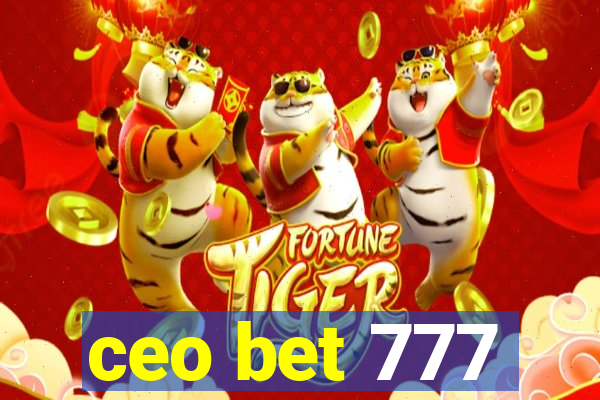 ceo bet 777