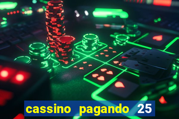 cassino pagando 25 reais no cadastro