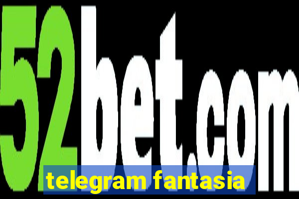 telegram fantasia