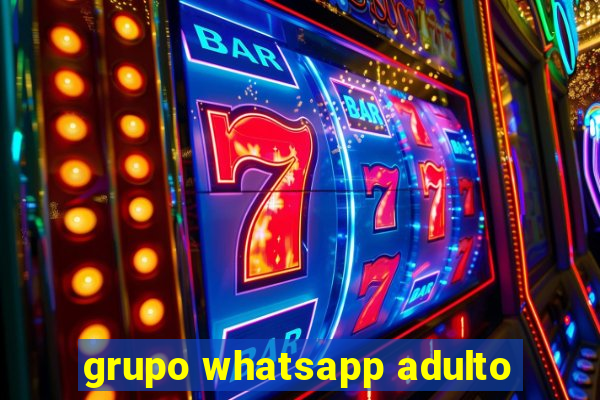 grupo whatsapp adulto