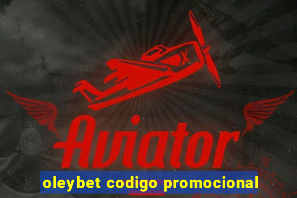 oleybet codigo promocional