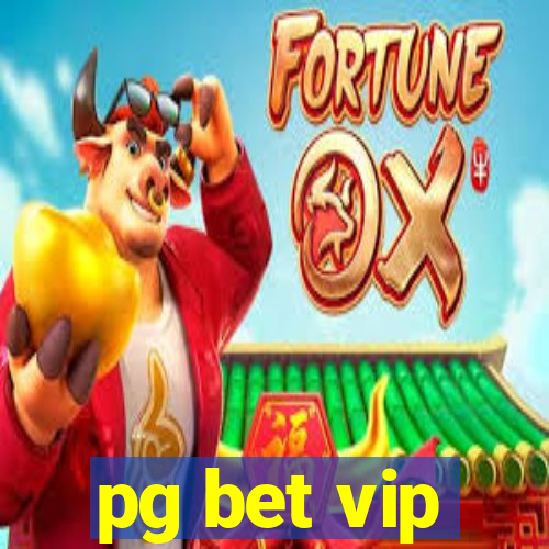 pg bet vip