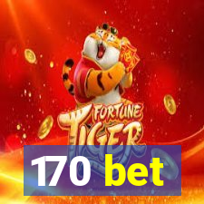 170 bet