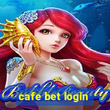 cafe bet login