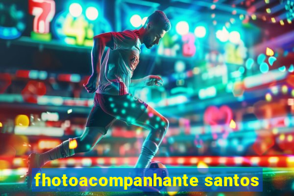 fhotoacompanhante santos