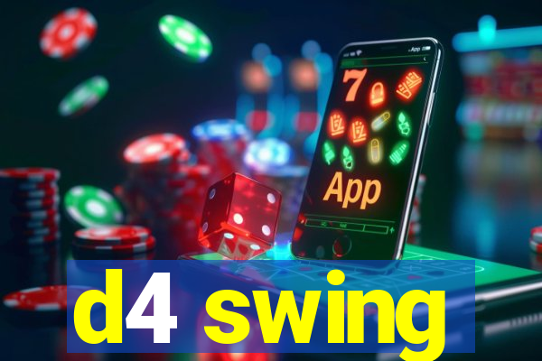 d4 swing