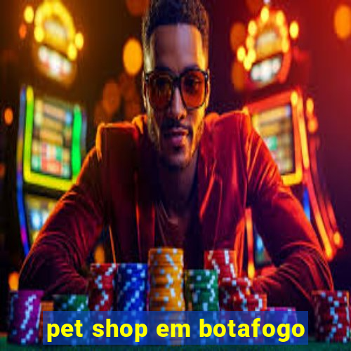 pet shop em botafogo