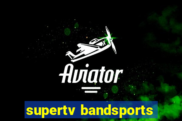 supertv bandsports