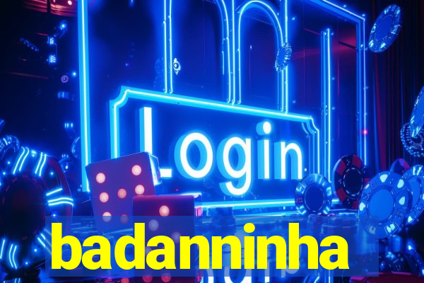 badanninha