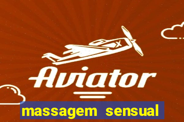 massagem sensual porto alegre