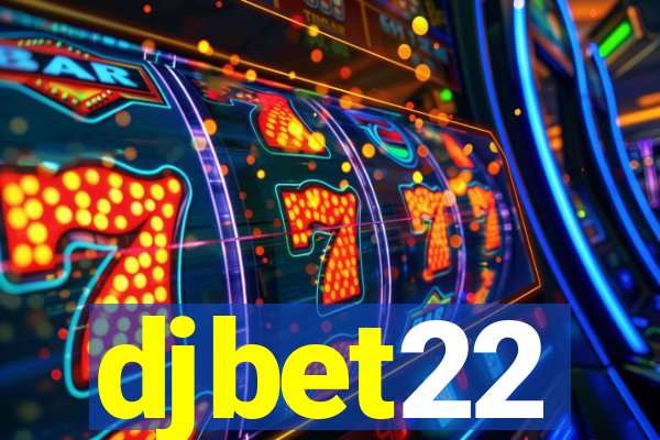 djbet22