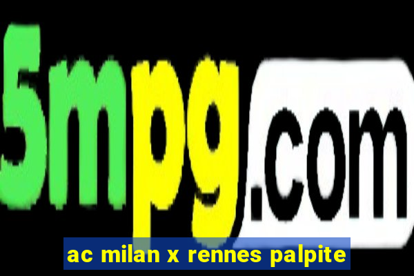 ac milan x rennes palpite