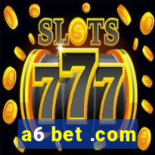 a6 bet .com