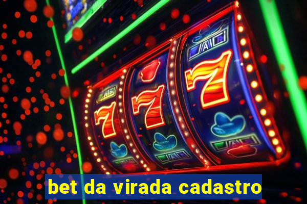 bet da virada cadastro