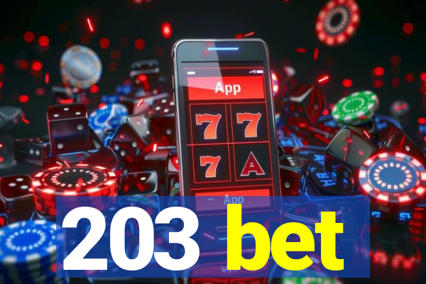 203 bet