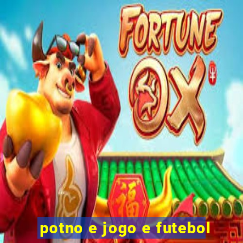 potno e jogo e futebol