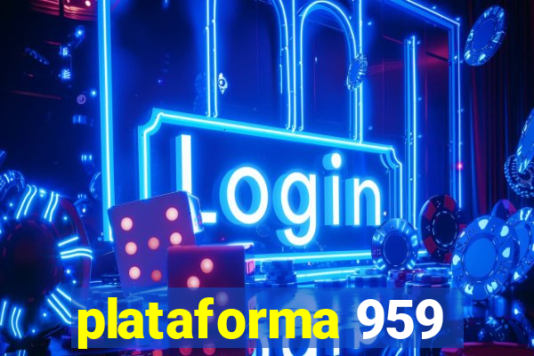 plataforma 959