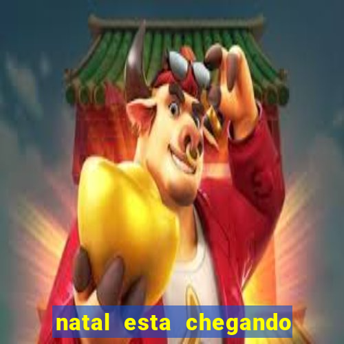 natal esta chegando plim plim