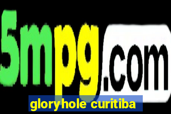 gloryhole curitiba