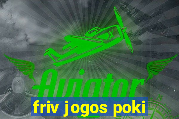 friv jogos poki