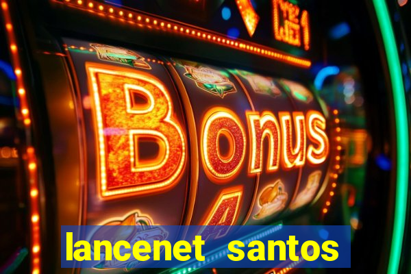 lancenet santos futebol clube