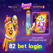 82 bet login