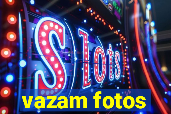 vazam fotos