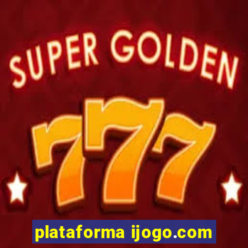 plataforma ijogo.com