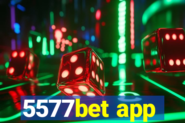 5577bet app