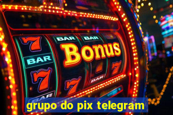 grupo do pix telegram