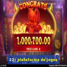 22r plataforma de jogos