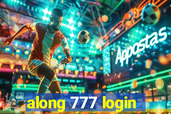 along 777 login