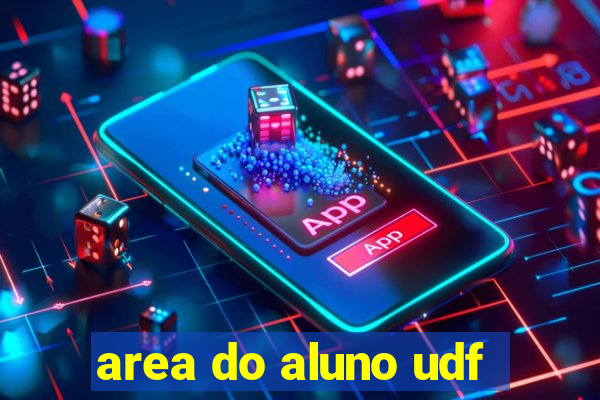 area do aluno udf